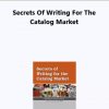 AWAI – Secrets of Writing For The Catalog Market