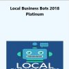 Ben Adkins – Local Business Bots 2018 Platinum