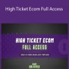 Ecom Unlocked – High Ticket Ecom Full Access