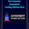 Sean Carpenter – Government Funding Solutions Basic