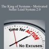 John Cochran – The King of Systems – Motivated Seller Lead System 2.0