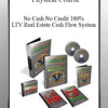 Physical Course – No Cash No Credit 100% LTV Real Estate Cash Flow System