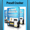 Presell Crusher
