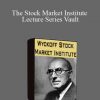 Wyckoff – The Stock Market Institute Lecture Series Vault