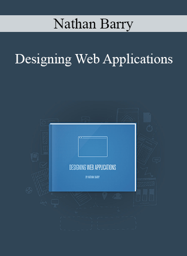 Nathan Barry - Designing Web Applications